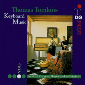 Thomas Tomkins – Bernhard Klapprott – Keyboard Music Vol. 3 (CD) (Mint (M))
