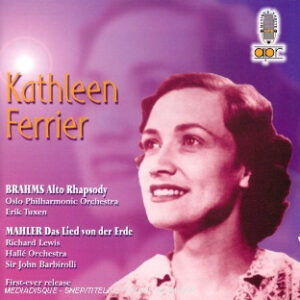 Kathleen Ferrier – Johannes Brahms / Gustav Mahler – Oslo Filharmoniske Orkester, Erik Tuxen, Richard Lewis (3), Hallé Orchestra, Sir John Barbirolli – Kathleen Ferrier : Brahms & Mahler (CD) (Mint (M)) Kathleen Ferrier – Johannes Brahms / Gustav Mahler – Oslo Filharmoniske Orkester, Erik Tuxen, Richard Lewis (3), Hallé Orchestra, Sir John Barbirolli – Kathleen Ferrier : Brahms & Mahler (CD) (Mint (M))