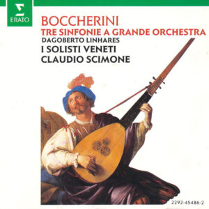 Luigi Boccherini, Dagoberto Linhares, I Solisti Veneti, Claudio Scimone – Tre Sinfonie A Grande Orchestra (CD) (Mint (M))