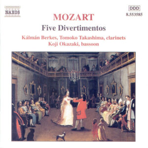 Wolfgang Amadeus Mozart, Kálmán Berkes, Tomoko Takashima, Koji Okazaki – Five Divertimentos, K. 439b (CD) (Mint (M))