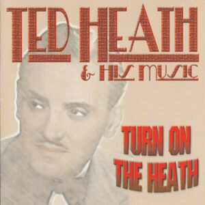 Ted Heath And His Music – Turn On The Heath (CD) (Mint (M))