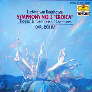 Ludwig van Beethoven, Karl Böhm – Symphony N0.3 “Eroica”, “Fidelio” & “Leonore III” Overtures (CD) (Mint (M)) Ludwig van Beethoven, Karl Böhm – Symphony N0.3 “Eroica”, “Fidelio” & “Leonore III” Overtures (CD) (Mint (M))