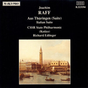 Joseph Joachim Raff – Slovak State Philharmonic Orchestra, Košice, Richard Edlinger – Aus Thüringen (Suite) / Italian Suite (CD) (Mint (M))