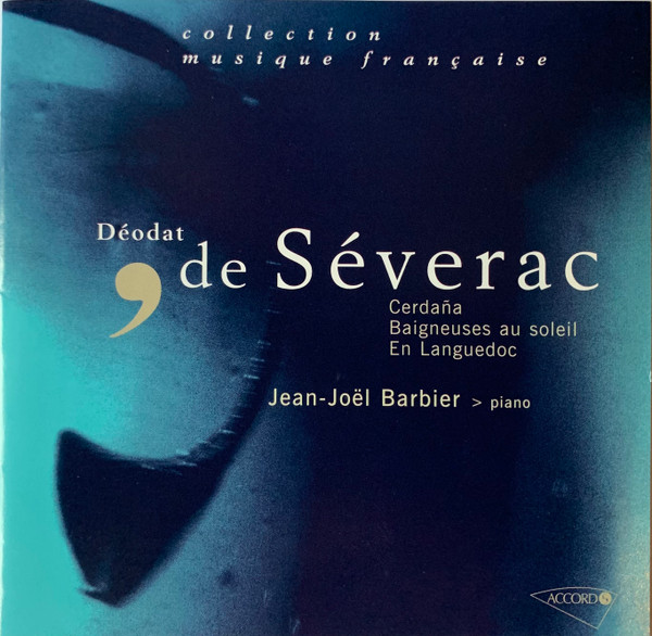Déodat De Séverac, Jean-Joël Barbier – Cerdaña / Baigneuses Au Soleil En Languedoc (CD) (Mint (M)) Déodat De Séverac, Jean-Joël Barbier – Cerdaña / Baigneuses Au Soleil En Languedoc (CD) (Mint (M))