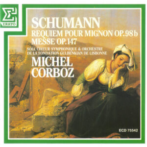 Robert Schumann, Michel Corboz – Requiem Pour Mignon Op. 98b (CD) (Mint (M)) Robert Schumann, Michel Corboz – Requiem Pour Mignon Op. 98b (CD) (Mint (M))