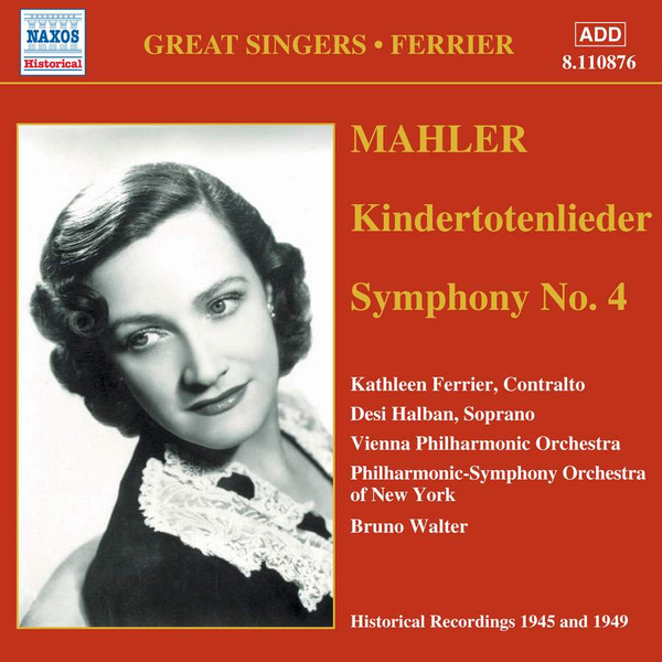 Gustav Mahler, Kathleen Ferrier, Desi Halban, Wiener Philharmoniker, Philharmonic-Symphony Orchestra Of New York, Bruno Walter – Kindertotenlieder / Symphony No. 4 (CD) (Mint (M)) Gustav Mahler, Kathleen Ferrier, Desi Halban, Wiener Philharmoniker, Philharmonic-Symphony Orchestra Of New York, Bruno Walter – Kindertotenlieder / Symphony No. 4 (CD) (Mint (M))