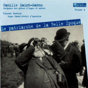 Camille Saint-Saëns – Vincent Genvrin – Le Patriarche De La Belle Époque (CD) (Mint (M))