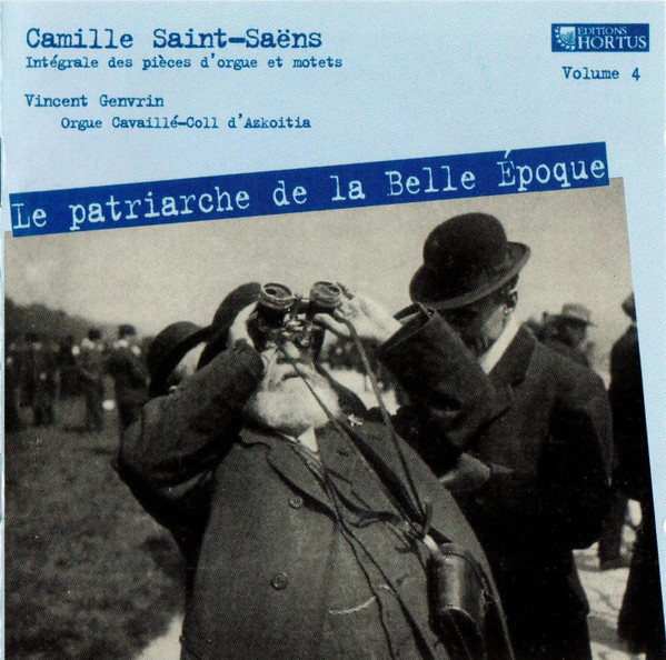 Camille Saint-Saëns – Vincent Genvrin – Le Patriarche De La Belle Époque (CD) (Mint (M)) Camille Saint-Saëns – Vincent Genvrin – Le Patriarche De La Belle Époque (CD) (Mint (M))