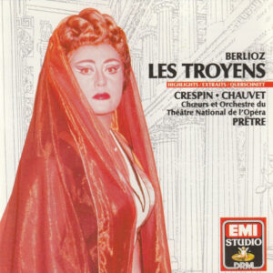 Hector Berlioz – Régine Crespin • Guy Chauvet / Orchestre National De L’Opéra De Paris • Georges Prêtre – Les Troyens (Highlights • Extraits • Querschnitt) (CD) (Mint (M)) Hector Berlioz – Régine Crespin • Guy Chauvet / Orchestre National De L’Opéra De Paris • Georges Prêtre – Les Troyens (Highlights • Extraits • Querschnitt) (CD) (Mint (M))