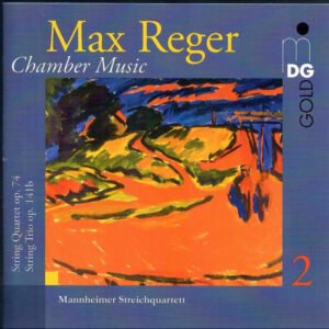 Max Reger, Mannheimer Streichquartett – Chamber Music Vol. 2 String Quartet Op. 74, Trio Op. 141b (CD) (Mint (M))