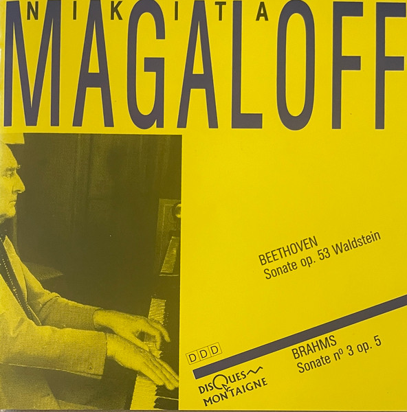 Nikita Magaloff, Beethoven*, Brahms* – Sonate Op.53 / Sonate N°3 (CD) (Mint (M)) Nikita Magaloff, Beethoven*, Brahms* – Sonate Op.53 / Sonate N°3 (CD) (Mint (M))