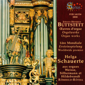 Johann Heinrich Buttstett / Helga Schauerte – Œuvres D’Orgue = Orgelwerke = Organ Works (1ère Mondiale = Ersteinspielung = Worldwide Premier) (CD) (Mint (M))