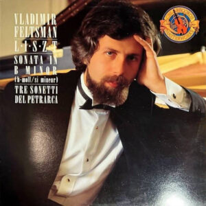 Vladimir Feltsman, Franz Liszt – Sonata In B Minor / Tre Sonetti Del Petrarci (LP) (Mint (M))