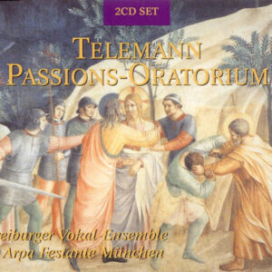 Georg Philipp Telemann – Freiburger Vokalensemble, Barockorchester L’Arpa Festante – Passions-Oratorium (2xCD) (Mint (M)) Georg Philipp Telemann – Freiburger Vokalensemble, Barockorchester L’Arpa Festante – Passions-Oratorium (2xCD) (Mint (M))