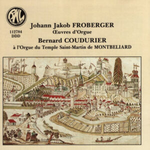 Johann Jakob Froberger / Bernard Coudurier – Œuvres D’Orgue  (CD) (Mint (M))