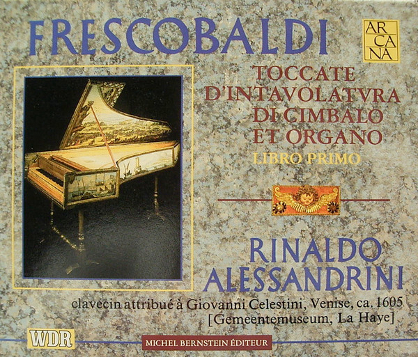 Girolamo Frescobaldi – Rinaldo Alessandrini – Toccate D’Intavolatvra Di Cimbalo Et Organo – Libro Primo (2xCD) (Mint (M)) Girolamo Frescobaldi – Rinaldo Alessandrini – Toccate D’Intavolatvra Di Cimbalo Et Organo – Libro Primo (2xCD) (Mint (M))