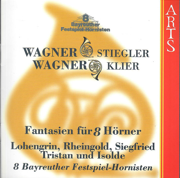 Richard Wagner, Karl Stiegler, Manfred Klier – Bayreuther Festspielhornisten – Fantasien Für 8 Hörner (Lohengrin / Rheingold / Siegfried / Tristan Und Isolde) (CD) (Mint (M)) Richard Wagner, Karl Stiegler, Manfred Klier – Bayreuther Festspielhornisten – Fantasien Für 8 Hörner (Lohengrin / Rheingold / Siegfried / Tristan Und Isolde) (CD) (Mint (M))