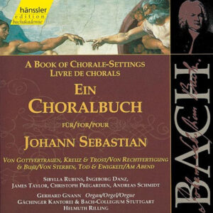 Johann Sebastian Bach, Gerhard Gnann, Gächinger Kantorei Stuttgart, Bachcollegium Stuttgart, Helmuth Rilling – A Book Of Chorale-Setting For Johann Sebastian: Trust In God, Cross And Consolation – Justification And Penance – Dying, Death And Eternity – In The Evening (2xCD) (Mint (M))