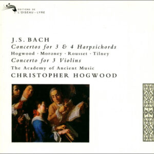 Johann Sebastian Bach – Christopher Hogwood • Davitt Moroney • Christophe Rousset • Colin Tilney • The Academy Of Ancient Music • Christopher Hogwood – Concertos For 3 & 4 Harpsichords • Concerto For 3 Violins (CD) (Mint (M))