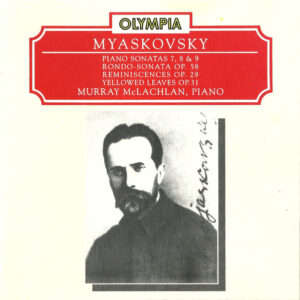 Nikolai Myaskovsky | Murray McLachlan – Piano Sonatas, Volume 3 (Piano Sonatas 7, 8 & 9 / Rondo-Sonata Op. 58 / Reminiscences Op.29 / Yellowed Leaves Op.31) (CD) (Mint (M))