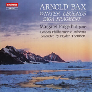 Arnold Bax – Margaret Fingerhut, London Philharmonic Orchestra, Bryden Thomson – Winter Legends / Saga Fragment (CD) (Mint (M))