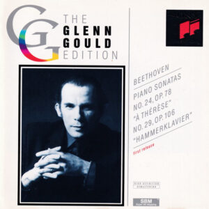 Ludwig van Beethoven, Glenn Gould – Piano Sonatas – No. 24, Op. 78 “À Thérèse” · No. 29, Op. 106 “Hammerklavier” (CD) (Mint (M)) Ludwig van Beethoven, Glenn Gould – Piano Sonatas – No. 24, Op. 78 “À Thérèse” · No. 29, Op. 106 “Hammerklavier” (CD) (Mint (M))