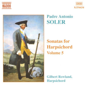 Padre Antonio Soler, Gilbert Rowland – Sonatas For Harpsichord Vol. 5 (CD) (Mint (M))