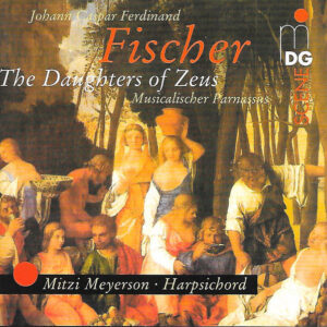Johann Caspar Ferdinand Fischer – Mitzi Meyerson – The Daughters Of Zeus – Musicalischer Parnassus (CD) (Mint (M))