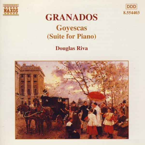 Enrique Granados, Douglas Riva – Goyescas (Suite For Piano) (CD) (Mint (M)) Enrique Granados, Douglas Riva – Goyescas (Suite For Piano) (CD) (Mint (M))