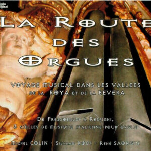 Michel Colin, Silvano Rodi, René Saorgin – La Route Des Orgues. Voyage Musical Dans Les Vallees De La Roya Et De La Bevera (2xCD) (Mint (M))