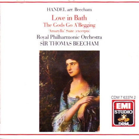 Georg Friedrich Händel – Sir Thomas Beecham – Royal Philharmonic Orchestra – Love In Bath • The Gods Go A’Begging • ‘Amaryllis’ Suite • The Great Elopement (CD) (Mint (M)) Georg Friedrich Händel – Sir Thomas Beecham – Royal Philharmonic Orchestra – Love In Bath • The Gods Go A’Begging • ‘Amaryllis’ Suite • The Great Elopement (CD) (Mint (M))