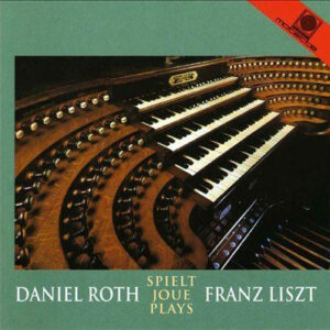 Franz Liszt, Daniel Roth (3) – Daniel Roth Spielt – Joue – Plays Franz Liszt (CD) (Mint (M)) Franz Liszt, Daniel Roth (3) – Daniel Roth Spielt – Joue – Plays Franz Liszt (CD) (Mint (M))