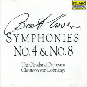 Ludwig van Beethoven, The Cleveland Orchestra, Christoph von Dohnányi – Symphonies No. 4 & No. 8 (CD) (Mint (M)) Ludwig van Beethoven, The Cleveland Orchestra, Christoph von Dohnányi – Symphonies No. 4 & No. 8 (CD) (Mint (M))