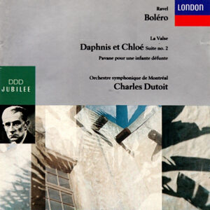Maurice Ravel / Orchestre symphonique de Montréal, Charles Dutoit – Boléro • La Valse • Daphnis Et Chloé • Pavane (CD) (Mint (M))