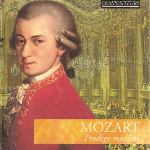 Wolfgang Amadeus Mozart – Prodige Musical (CD) (Mint (M)) Wolfgang Amadeus Mozart – Prodige Musical (CD) (Mint (M))