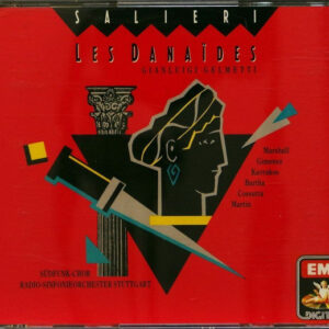 Antonio Salieri – Margaret Marshall, Raul Gimenez, Dimitri Kavrakos, Clarry Bartha, Enrico Cossutta, Andrea Martin (2), Südfunk-Chor Stuttgart, Radio-Sinfonieorchester Stuttgart, Gianluigi Gelmetti – Les Danaïdes (2xCD) (Mint (M))