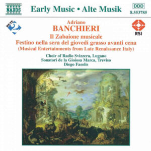 Adriano Banchieri – Coro Della Radio Televisione Della Svizzera Italiana, Sonatori De La Gioiosa Marca, Diego Fasolis – Il Zabaione Musicale / Festino Nella Sera Del Giovedì Grasso Avanti Cena (CD) (Mint (M)) Adriano Banchieri – Coro Della Radio Televisione Della Svizzera Italiana, Sonatori De La Gioiosa Marca, Diego Fasolis – Il Zabaione Musicale / Festino Nella Sera Del Giovedì Grasso Avanti Cena (CD) (Mint (M))