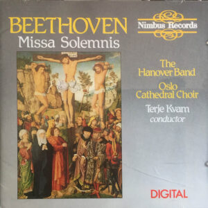 Ludwig van Beethoven – Hanover Band, Oslo Domkor, Terje Kvam – Missa Solemnis (CD) (Mint (M))