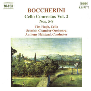 Luigi Boccherini – Tim Hugh, Scottish Chamber Orchestra, Anthony Halstead – Cello Concertos Vol. 2 Nos. 5-8 (CD) (Mint (M))