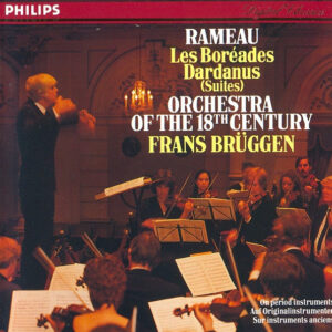 Jean-Philippe Rameau / Orchestra Of The 18th Century, Frans Brüggen – Les Boréades • Dardanus (Suites) (CD) (Mint (M)) Jean-Philippe Rameau / Orchestra Of The 18th Century, Frans Brüggen – Les Boréades • Dardanus (Suites) (CD) (Mint (M))