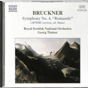 Anton Bruckner – Royal Scottish National Orchestra, Georg Tintner – Symphony No. 4, « Romantic »  (1878/80 Version, Ed. Haas) (CD) (Mint (M))