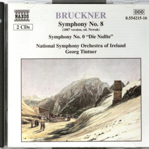 Anton Bruckner – National Symphony Orchestra Of Ireland, Georg Tintner – Symphony No. 8 (1887 Version, Ed. Nowak) / Symphony No. 0 « Die Nullte » (2xCD) (Mint (M))