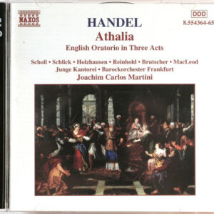 Georg Friedrich Händel – Elisabeth Scholl • Barbara Schlick • Friederike Holzhausen • Annette Reinhold • Markus Brutscher • Stephan MacLeod • Junge Kantorei • Barockorchester Frankfurt, Joachim Carlos Martini – Athalia (English Oratorio In Three Acts) (2xCD) (Mint (M)) Georg Friedrich Händel – Elisabeth Scholl • Barbara Schlick • Friederike Holzhausen • Annette Reinhold • Markus Brutscher • Stephan MacLeod • Junge Kantorei • Barockorchester Frankfurt, Joachim Carlos Martini – Athalia (English Oratorio In Three Acts) (2xCD) (Mint (M))