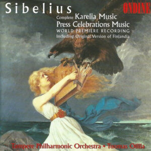 Jean Sibelius, Tampere Philharmonic Orchestra, Tuomas Ollila – Karelia • Press Celebrations Music (CD) (Mint (M)) Jean Sibelius, Tampere Philharmonic Orchestra, Tuomas Ollila – Karelia • Press Celebrations Music (CD) (Mint (M))