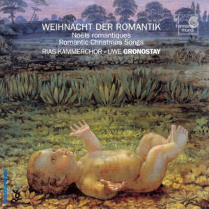 RIAS-Kammerchor – Uwe Gronostay – Weihnacht Der Romantik – Noëls Romantiques – Romantic Christmas Songs (CD) (Mint (M))
