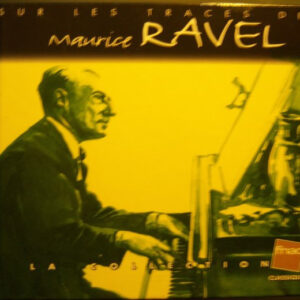 Maurice Ravel – Sur Les Traces De Maurice Ravel (CD) (Mint (M))