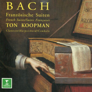 Johann Sebastian Bach, Ton Koopman – Französische Suiten (CD) (Mint (M)) Johann Sebastian Bach, Ton Koopman – Französische Suiten (CD) (Mint (M))