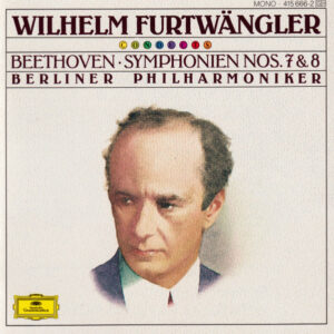 Ludwig van Beethoven – Wilhelm Furtwängler, Berliner Philharmoniker – Symphonien Nos. 7 & 8 (CD) (Mint (M))