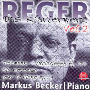 Max Reger, Markus Becker (4) – Das Klavierwerk Vol. 2: Telemann-Variationen Op. 134 / Six Morceaux Pour Le Piano Op. 24 (CD) (Mint (M))