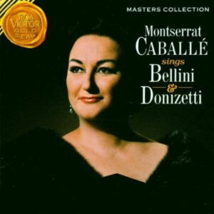 Montserrat Caballé Sings Vincenzo Bellini & Gaetano Donizetti – Montserrat Caballé Sings Bellini & Donizetti (CD) (Mint (M))